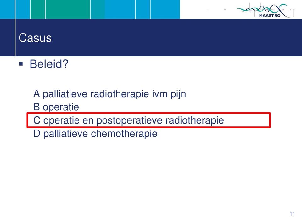 pijn B operatie C operatie en