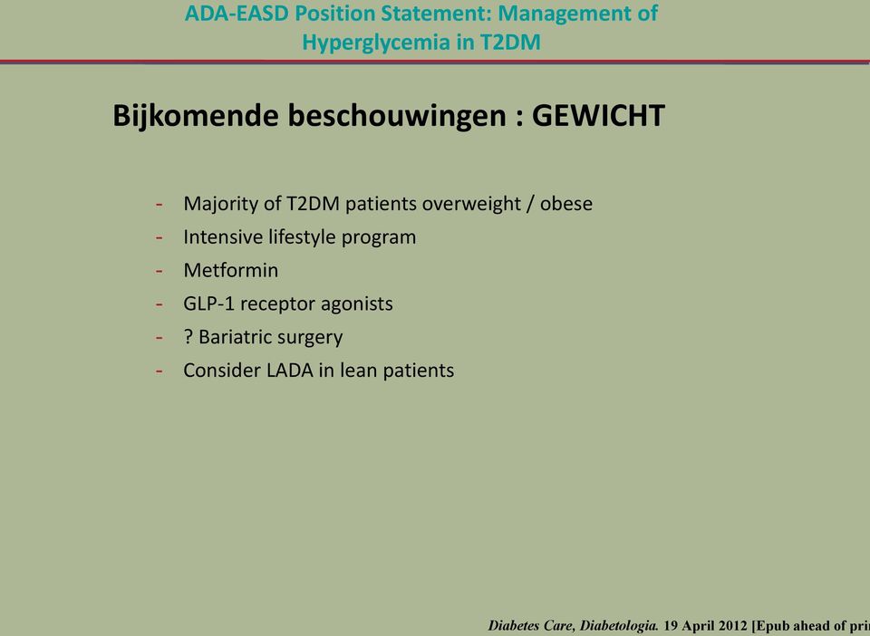 lifestyle program - Metformin - GLP-1 receptor agonists -?