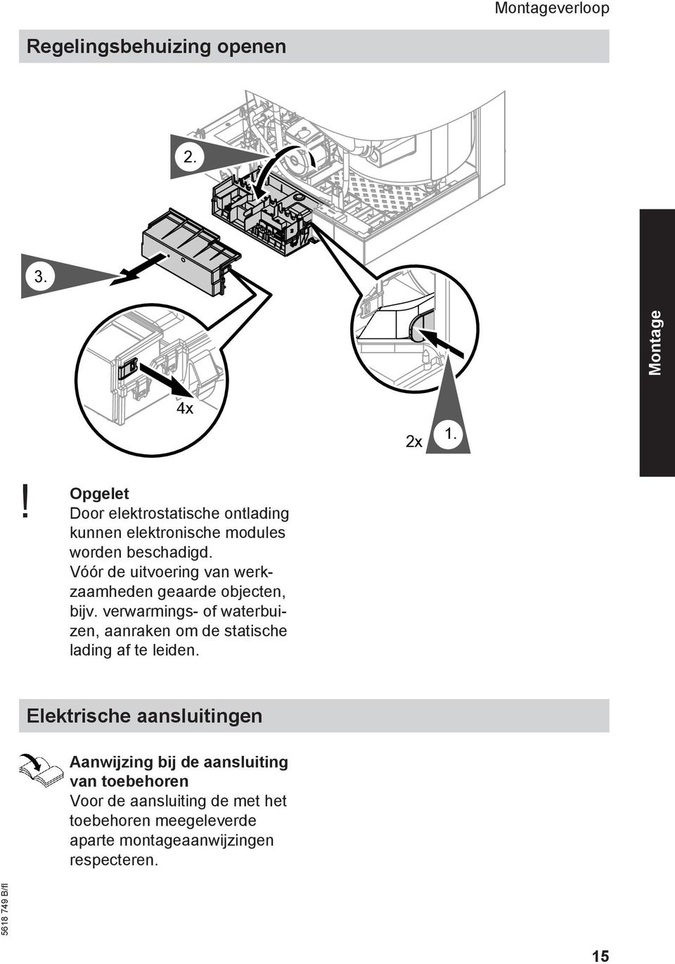 Vóór de uitvoering van werkzaamheden geaarde objecten, bijv.