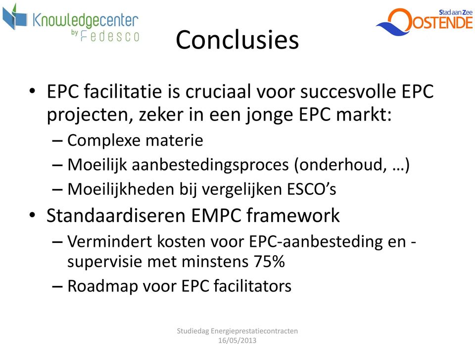 Moeilijkheden bij vergelijken ESCO s Standaardiseren EMPC framework Vermindert