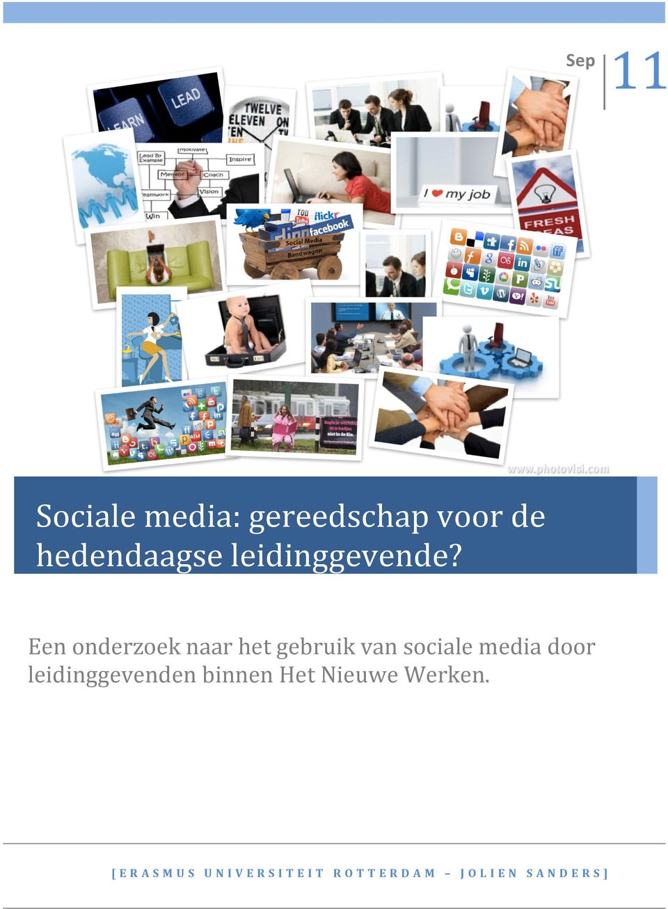 Een onderzoek naar het gebruik van sociale media door