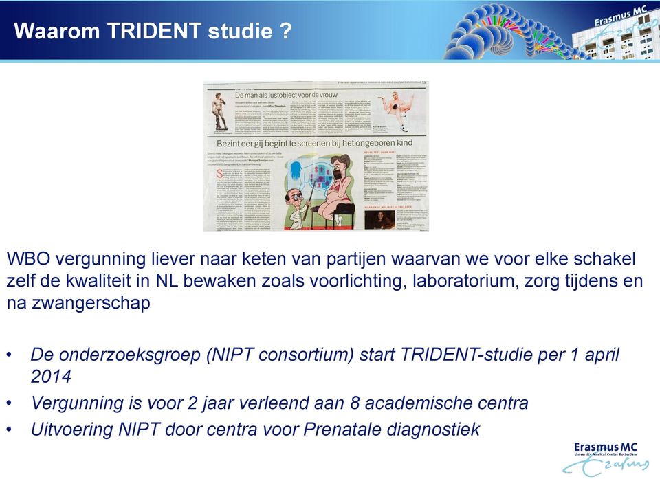 NL bewaken zoals voorlichting, laboratorium, zorg tijdens en na zwangerschap De onderzoeksgroep