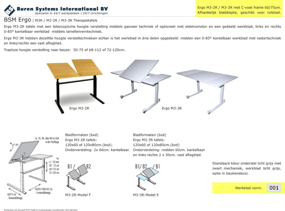 0-85 kantelbaar werkblad middels lamellenremtechniek.