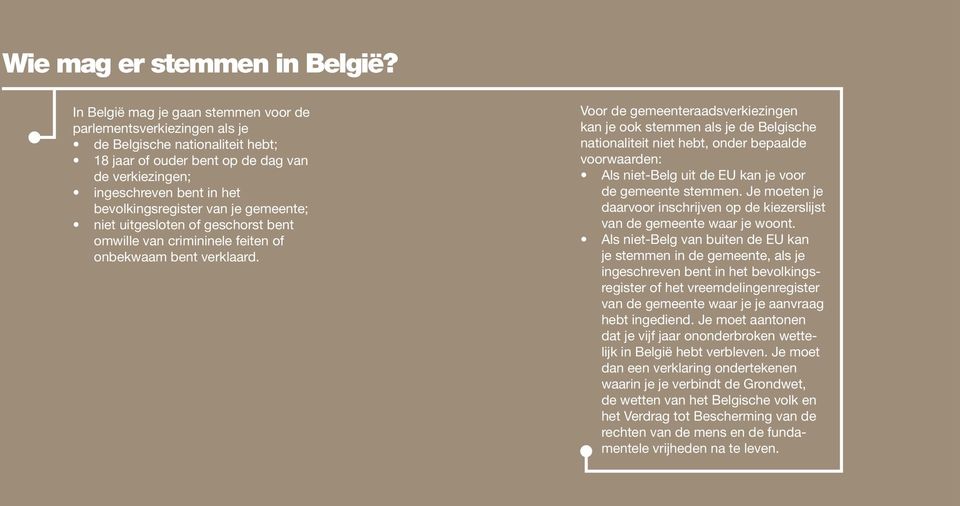 van je gemeente; niet uitgesloten of geschorst bent omwille van crimininele feiten of onbekwaam bent verklaard.