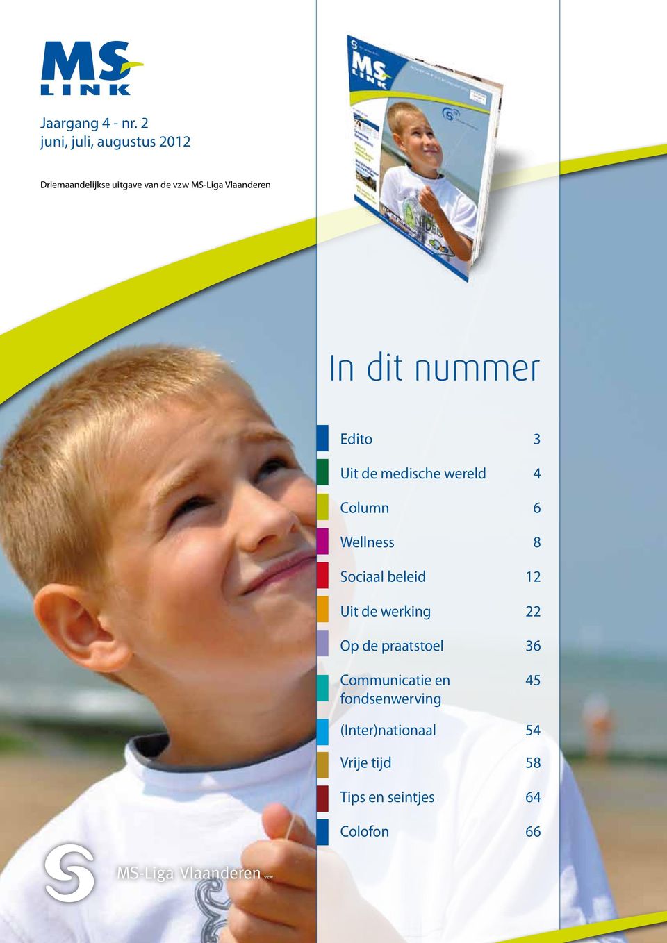 Vlaanderen In dit nummer Edito 3 Uit de medische wereld 4 Column 6 Wellness 8