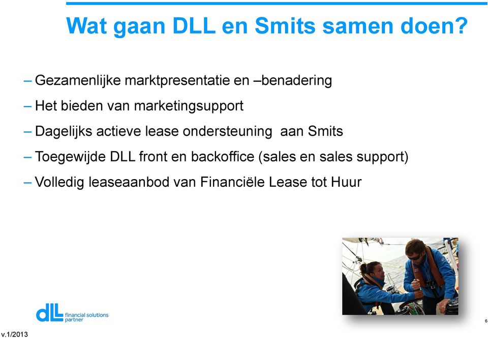 marketingsupport Dagelijks actieve lease ondersteuning aan Smits
