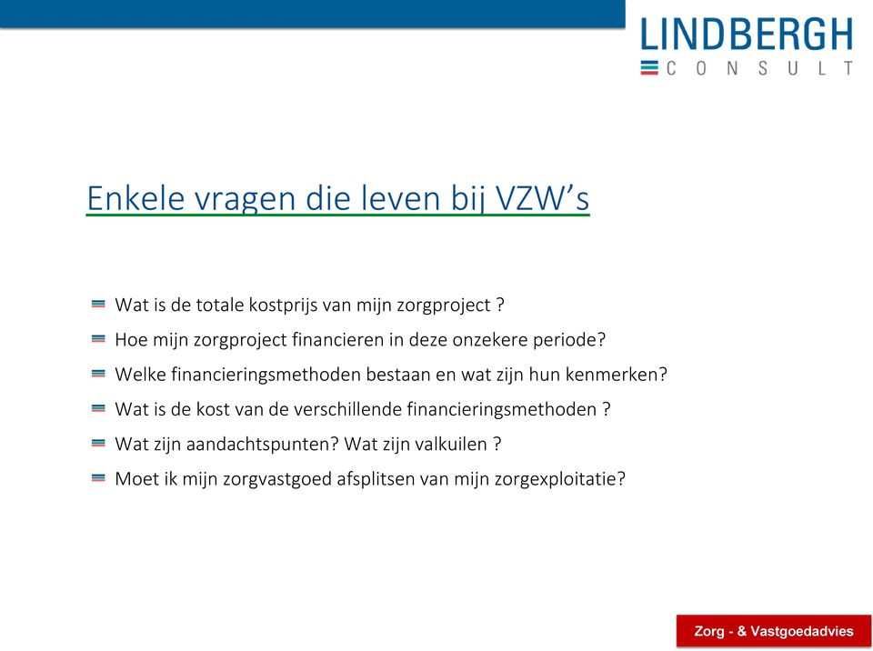 Welke financieringsmethoden bestaan en wat zijn hun kenmerken?