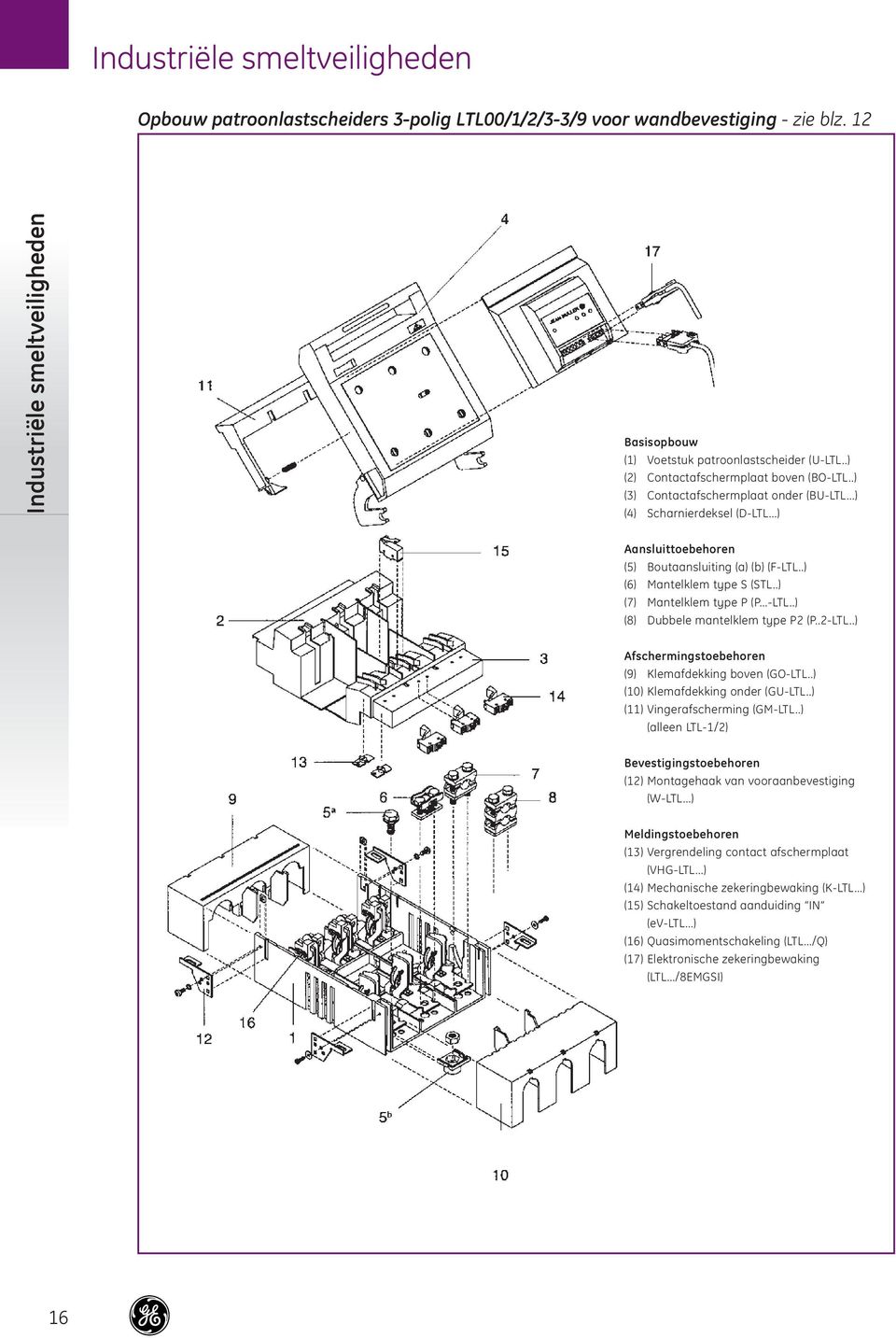 .2LTL..) Afschermingstoebehoren (9) Klemafdekking boven (GOLTL..) (0) Klemafdekking onder (GULTL..) () Vingerafscherming (GMLTL.