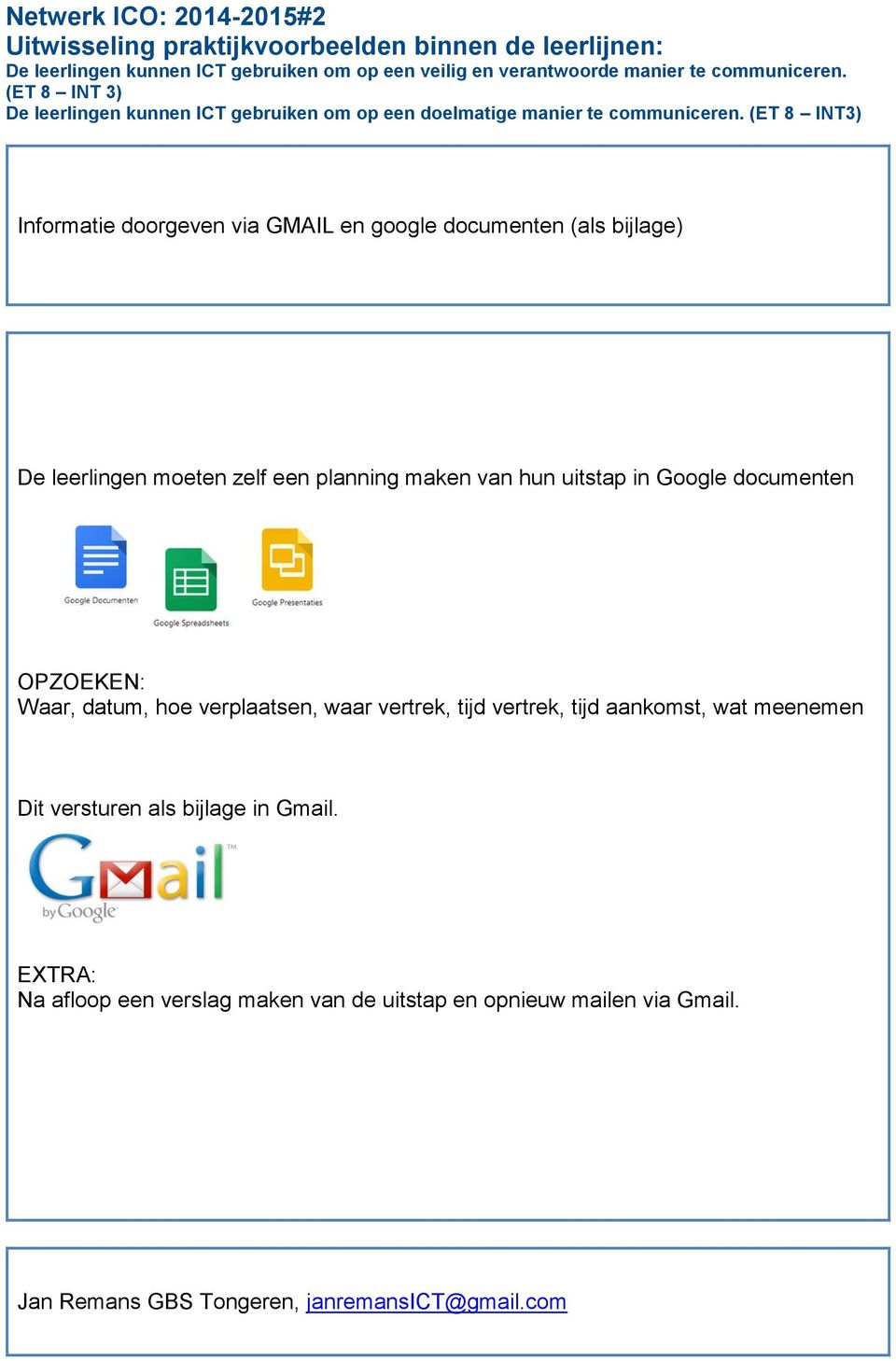 vertrek, tijd vertrek, tijd aankomst, wat meenemen Dit versturen als bijlage in Gmail.