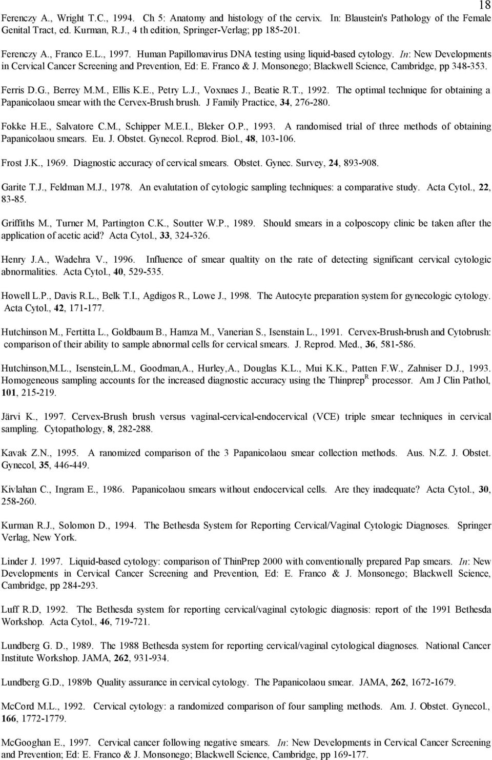 Monsonego; Blackwell Science, Cambridge, pp 348-353. Ferris D.G., Berrey M.M., Ellis K.E., Petry L.J., Voxnaes J., Beatie R.T., 1992.