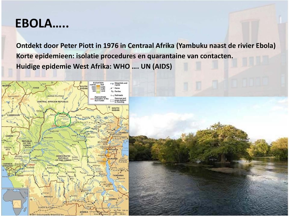 Afrika (Yambuku naast de rivier Ebola) Korte