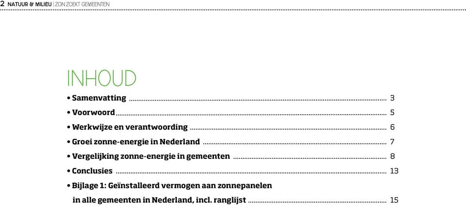 Vergelijking zonne-energie in gemeenten 8 Conclusies 13 Bijlage 1: