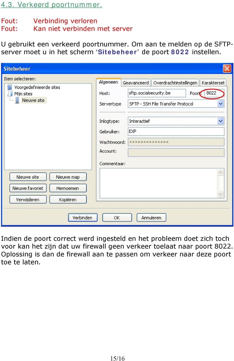 Om aan te melden op de SFTPserver moet u in het scherm Sitebeheer de poort 8022 instellen.