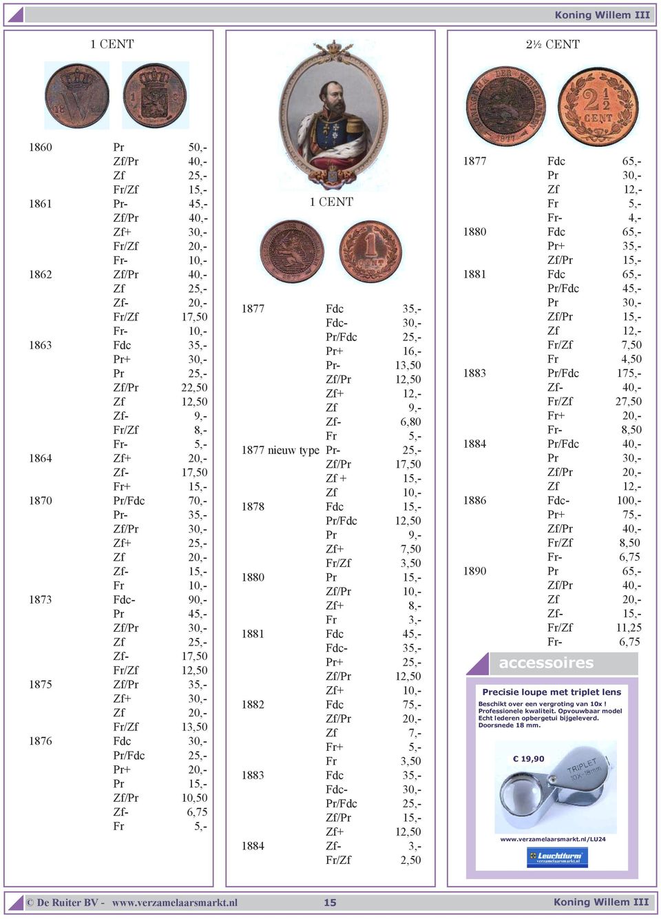 30,- Zf 25,- Zf- 17,50 Fr/Zf 12,50 1875 Zf/Pr 35,- Zf+ 30,- Zf 20,- Fr/Zf 13,50 1876 Fdc 30,- Pr/Fdc 25,- Pr+ 20,- Pr 15,- Zf/Pr 10,50 Zf- 6,75 Fr 5,- 1 CENT 1 CENT 1877 Fdc 35,- Fdc- 30,- Pr/Fdc
