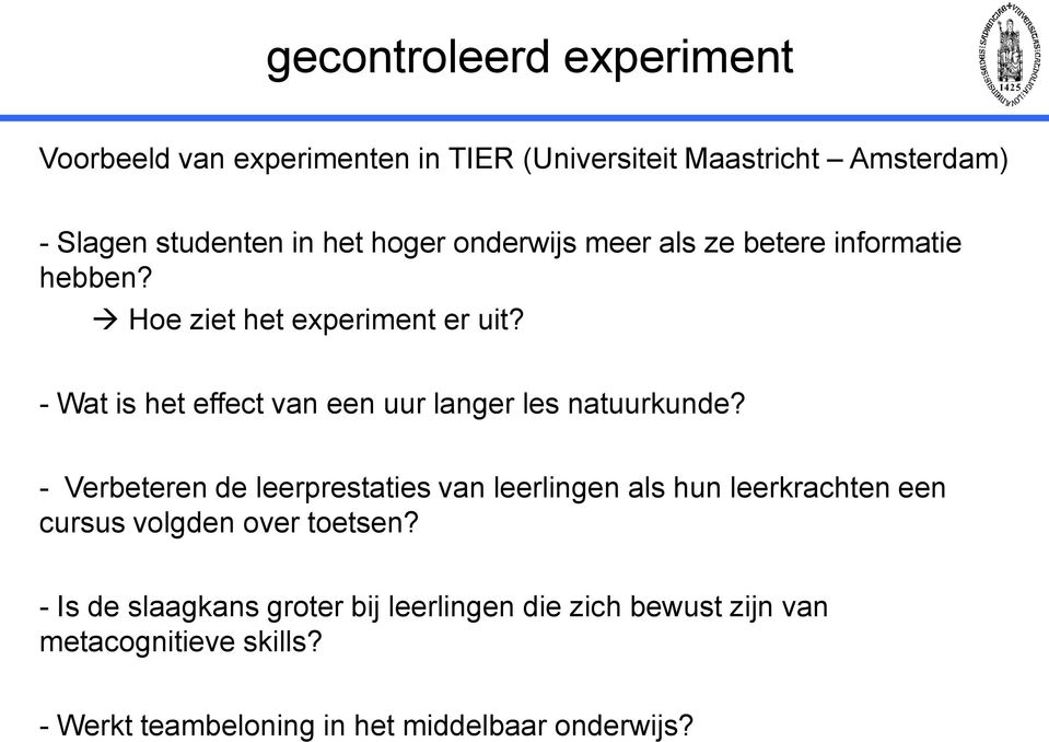 - Wat is het effect van een uur langer les natuurkunde?