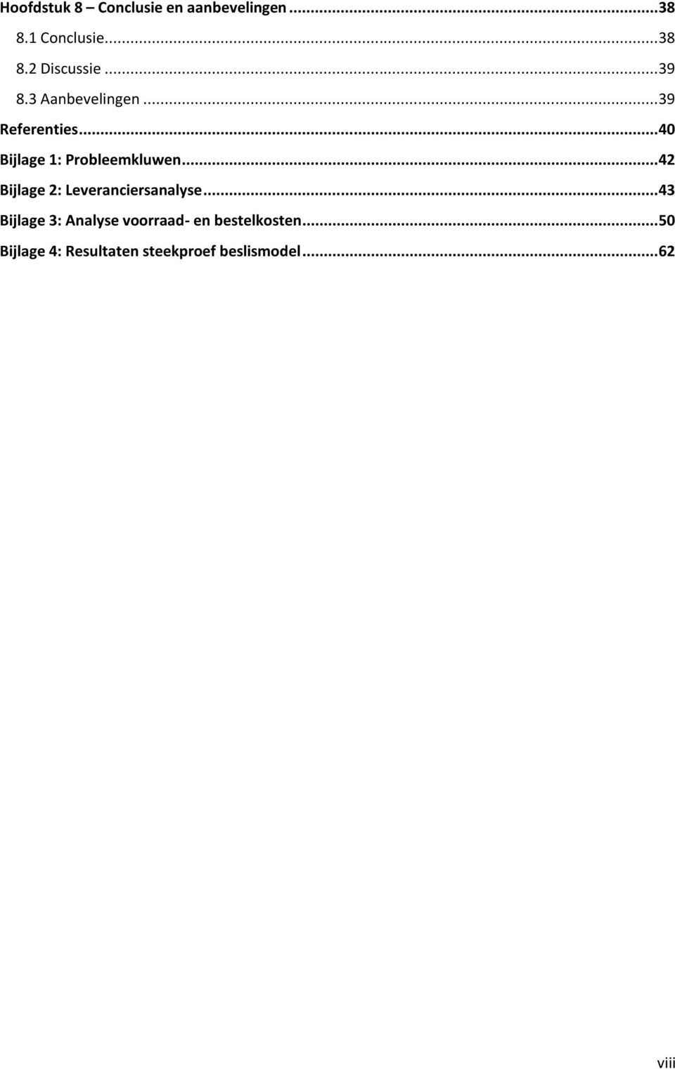 .. 42 Bijlage 2: Leveranciersanalyse.