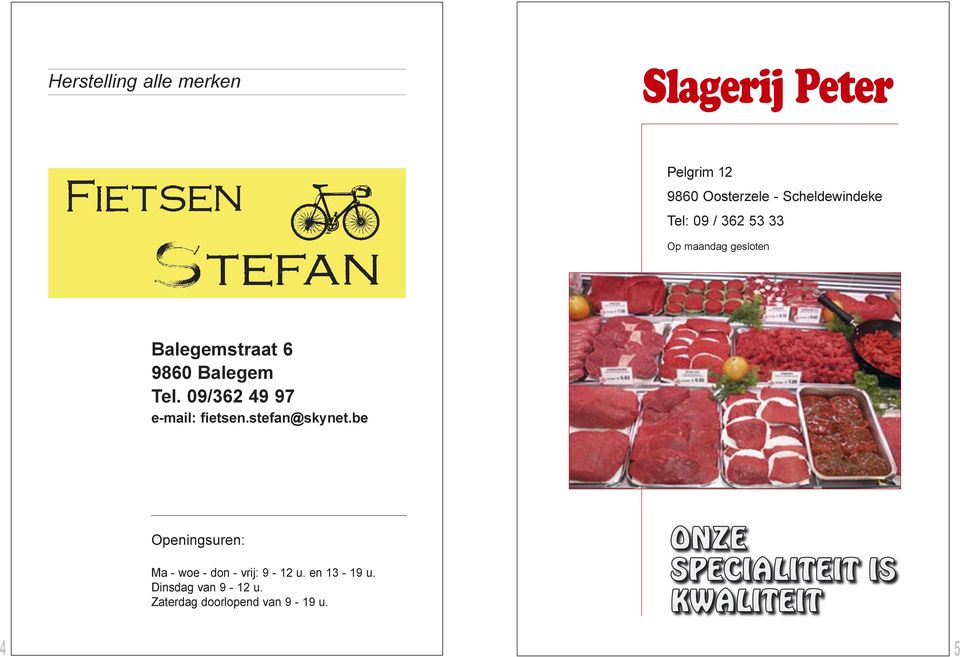 09/362 49 97 e-mail: fietsen.stefan@skynet.