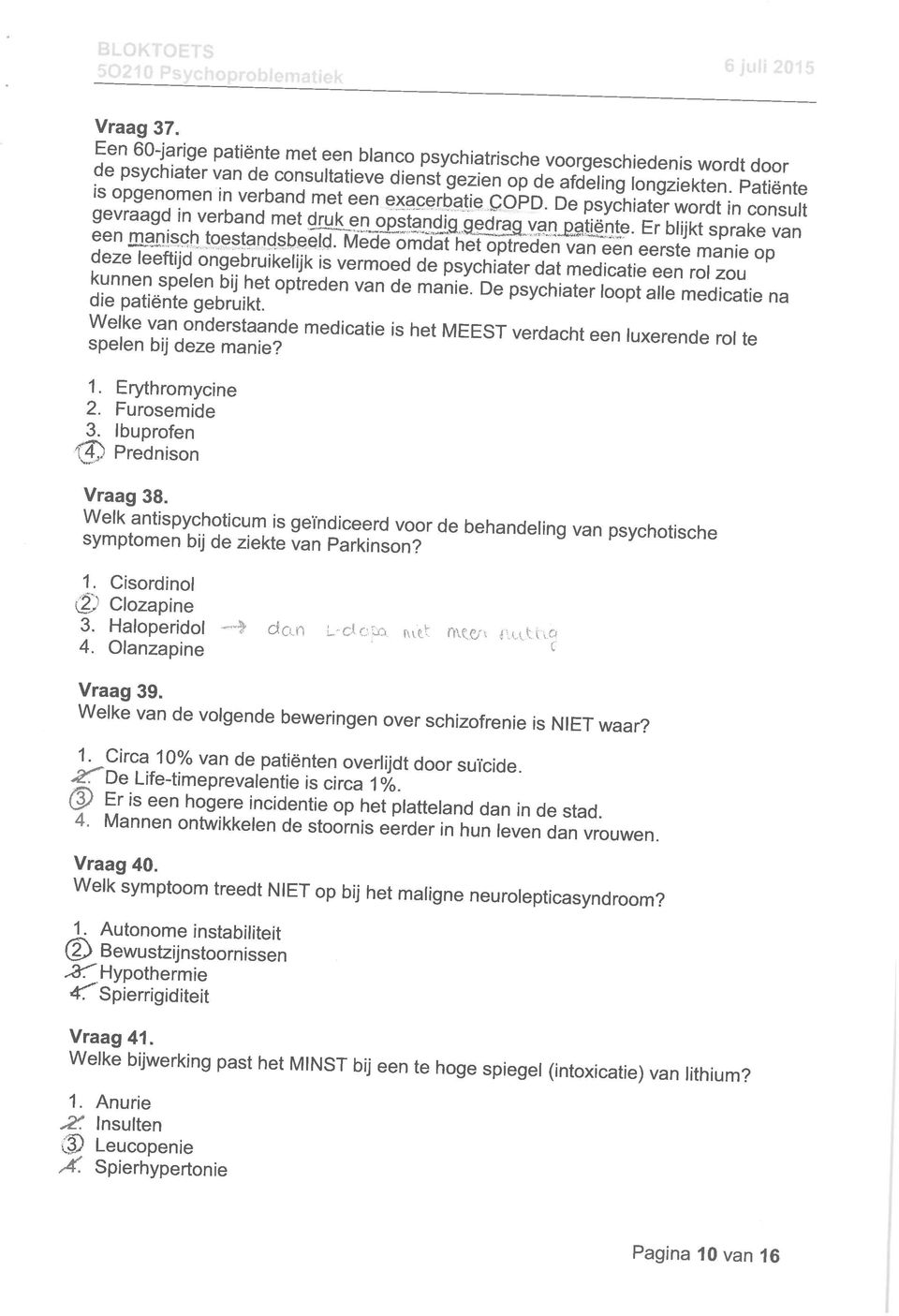 vermoedde^ dts^:^hmetop*reden'van~de"ma^dea^iia^^^^^ swpeelkeen ^emsateae?e medicatle is het MEEST verdacht een luxerende r0'.e 1. Erythromycine 2. Furosemide 3. Ibuprofen l3) Prednison Vraag 38.