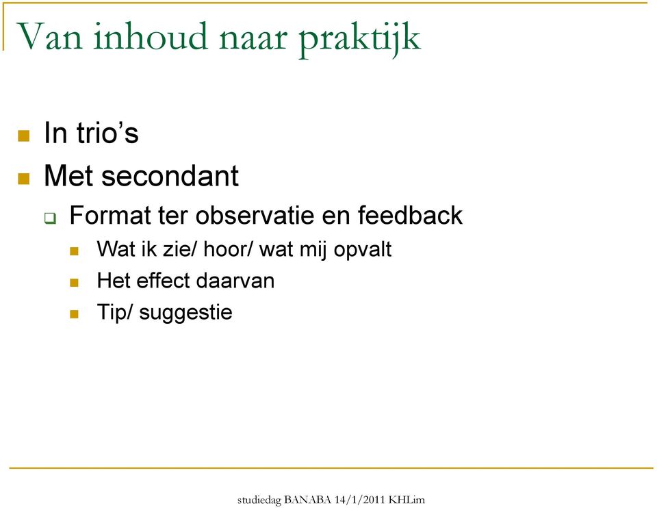 en feedback Wat ik zie/ hoor/ wat mij