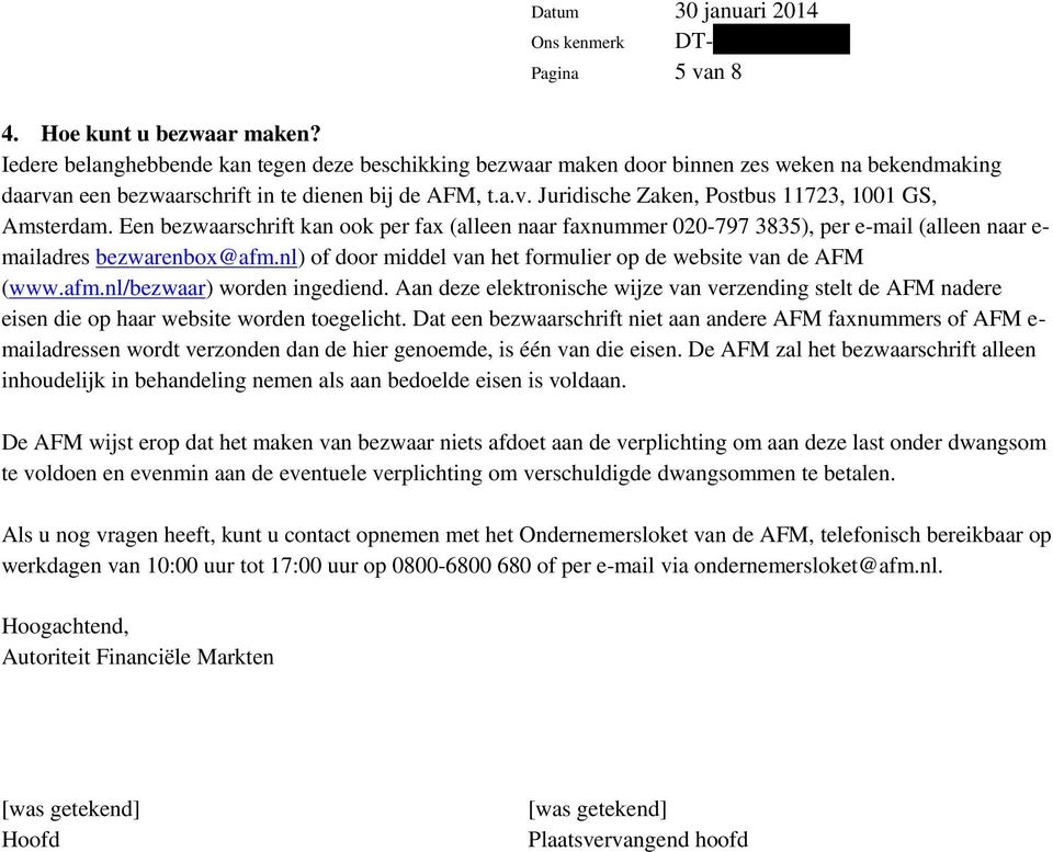 nl) of door middel van het formulier op de website van de AFM (www.afm.nl/bezwaar) worden ingediend.