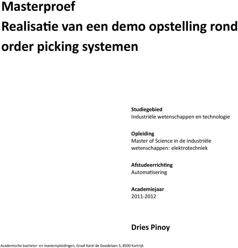 wetenschappen: elektrotechniek Afstudeerrich ng Automa sering Academiejaar 2011-2012