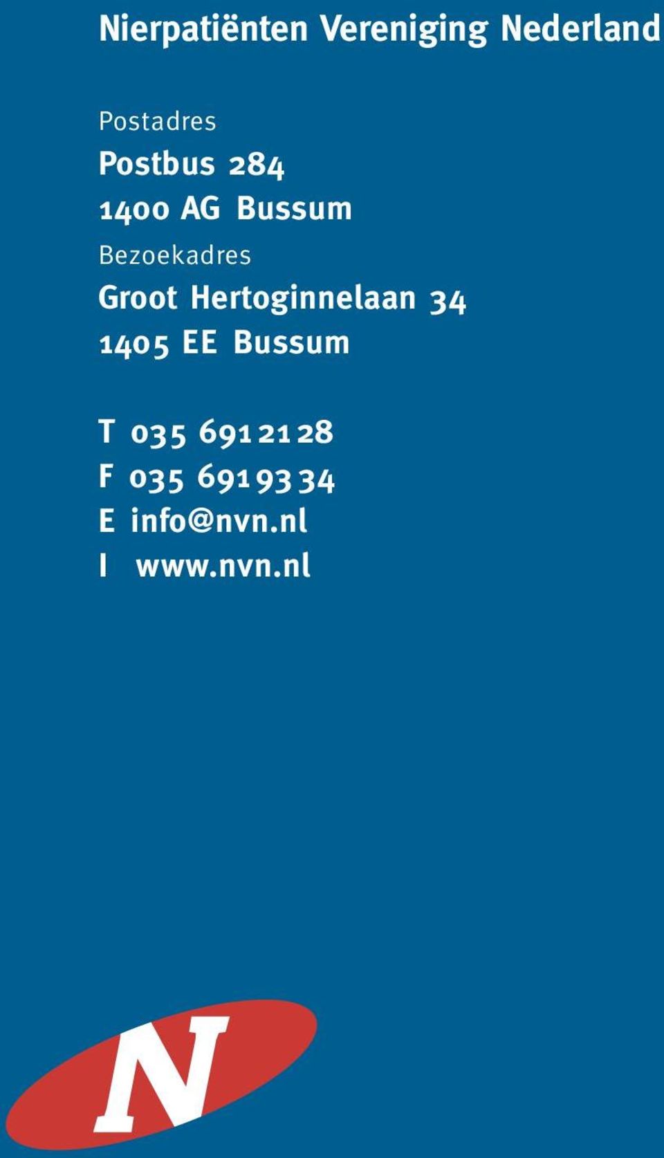 Hertoginnelaan 34 1405 EE Bussum T 035 691 21