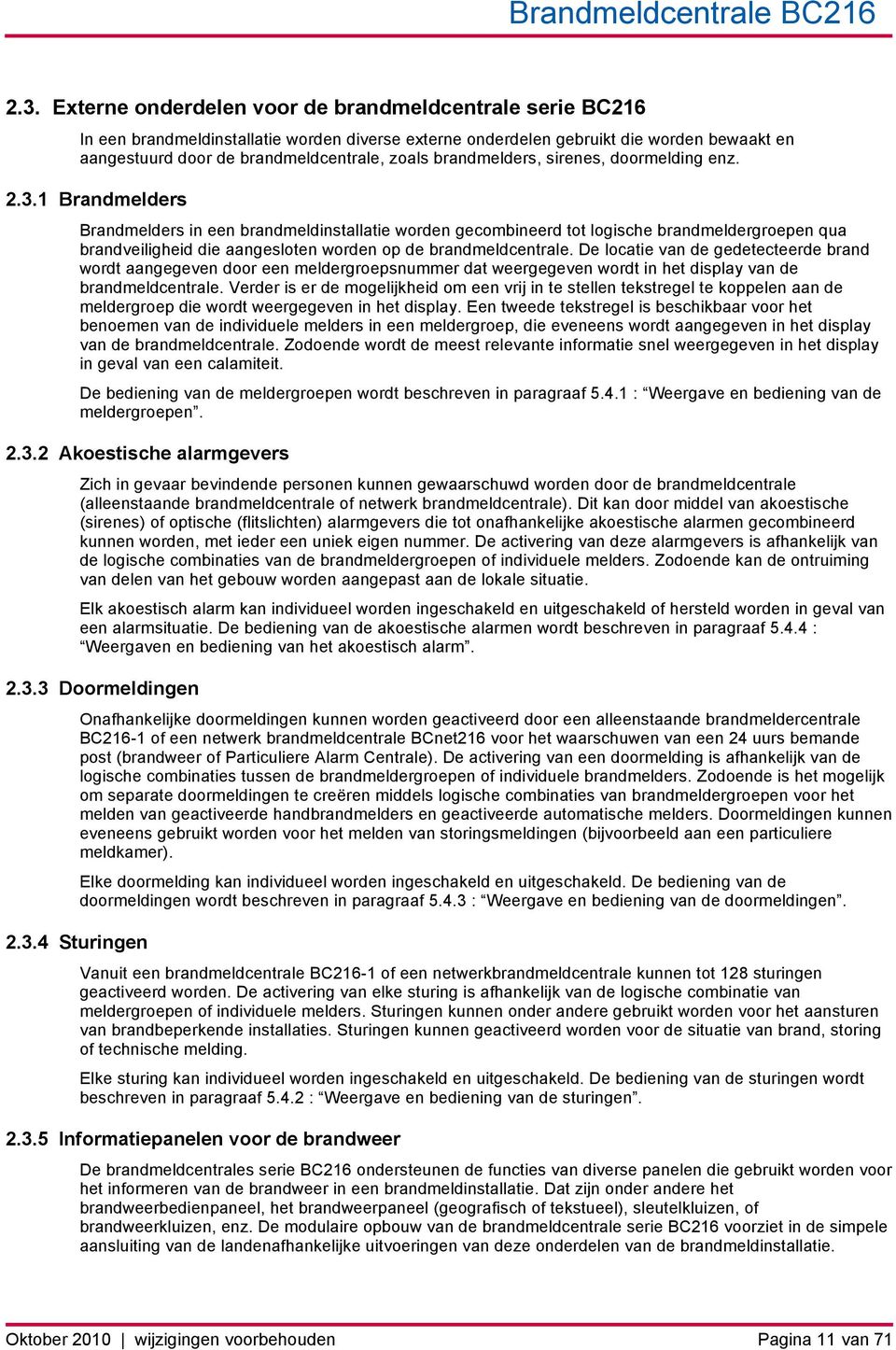 brandmelders, sirenes, doormelding enz. 2.3.