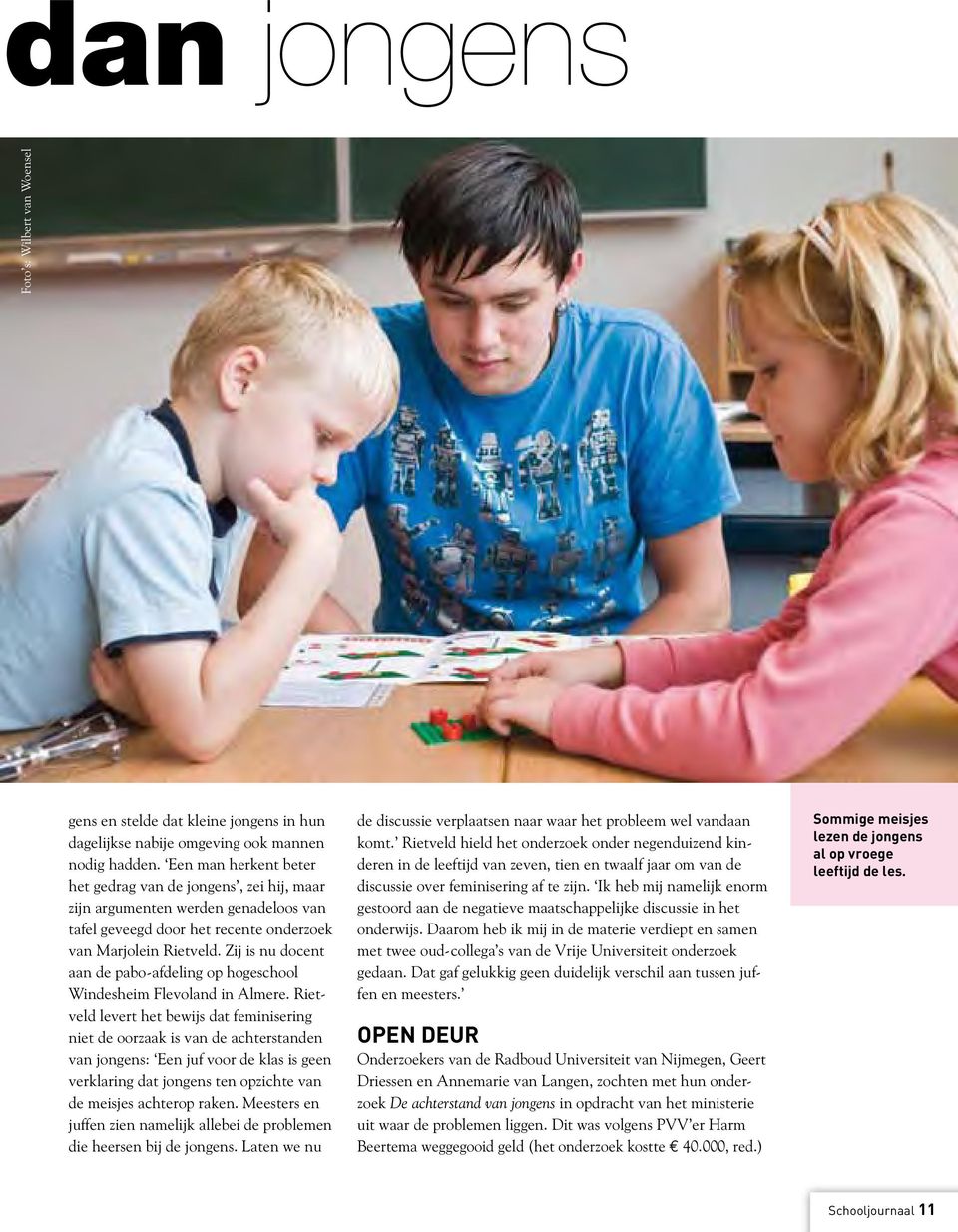 Zij is nu docent aan de pabo-afdeling op hogeschool Windesheim Flevoland in Almere.