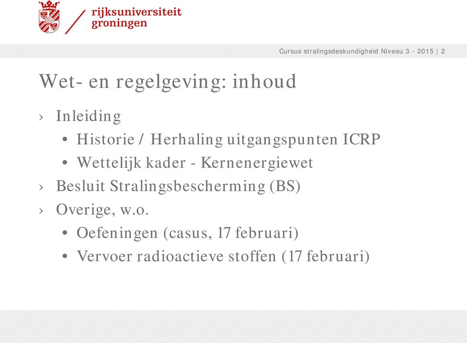 kader - Kernenergiewet Besluit Stralingsbescherming (BS) Overige, w.o.