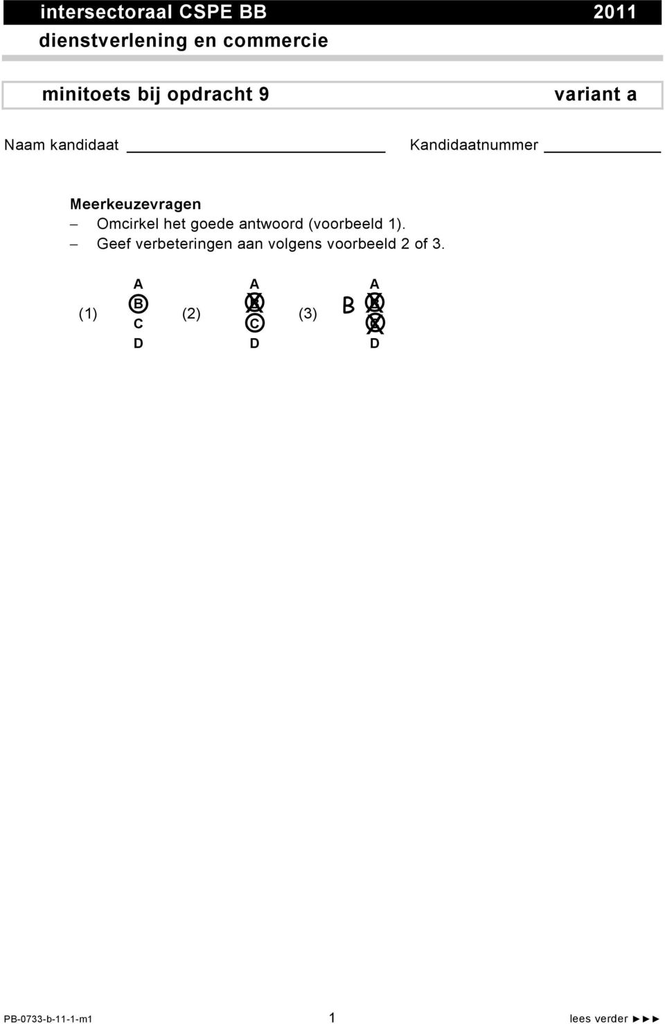 Omcirkel het goede antwoord (voorbeeld 1).