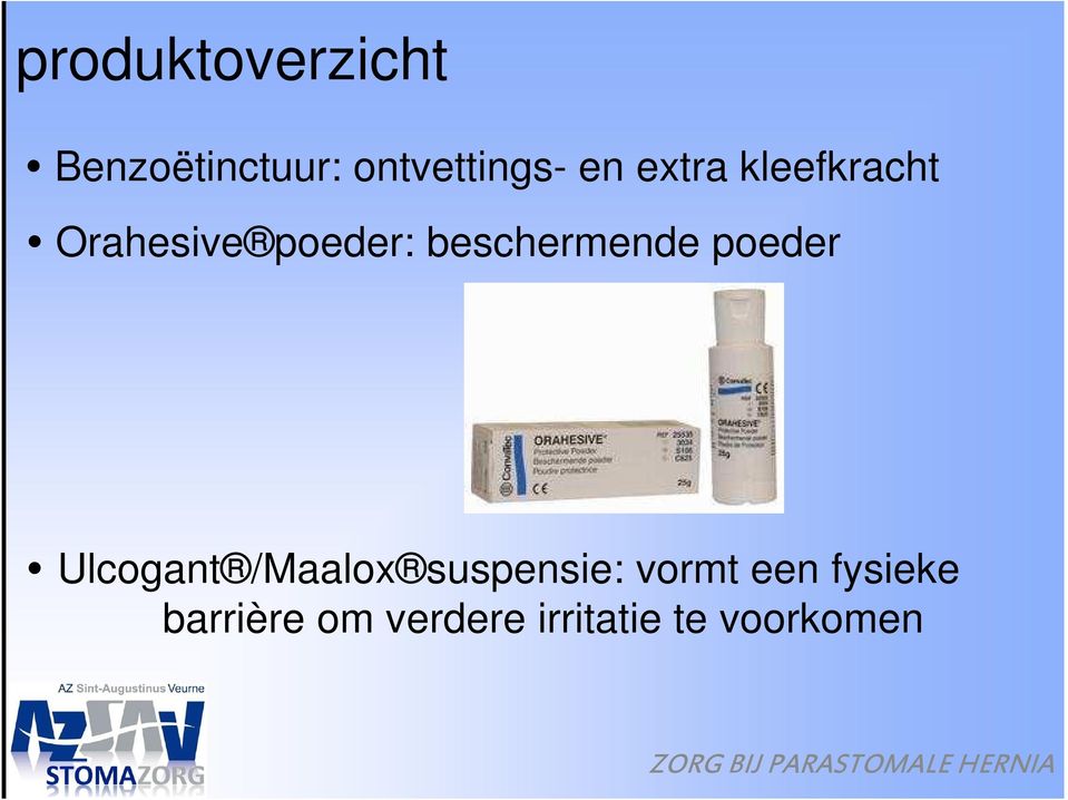 poeder Ulcogant /Maalox suspensie: vormt een