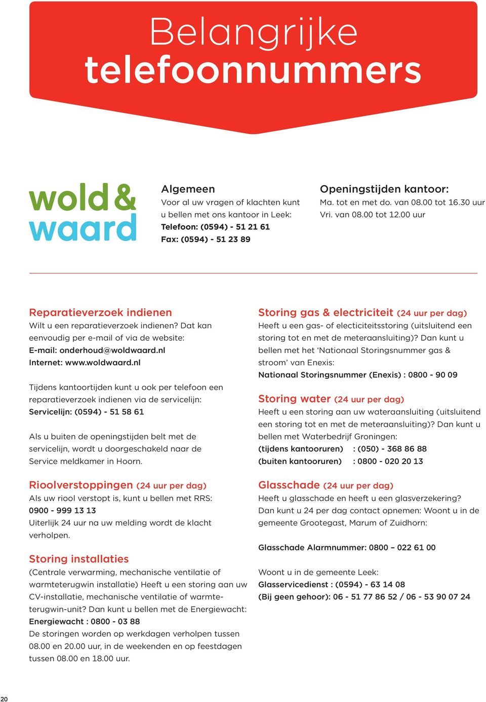nl Internet: www.woldwaard.