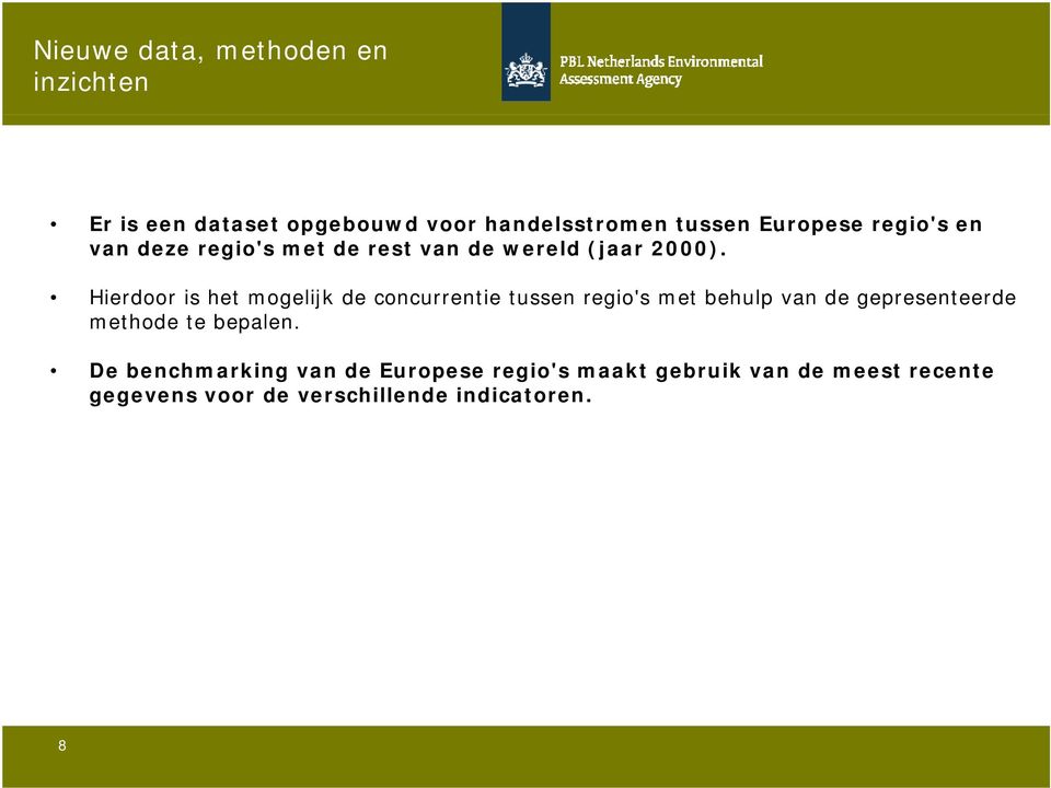 Hierdoor is het mogelijk de concurrentie tussen regio's met behulp van de gepresenteerde methode