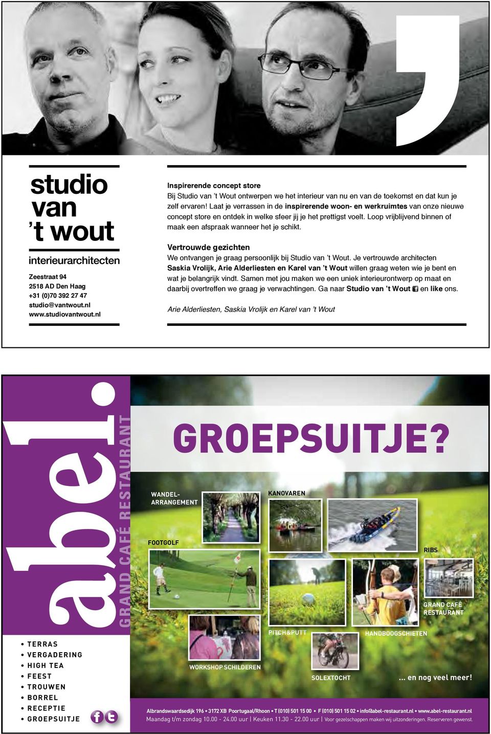 Loop vrijblijvend binnen of maak een afspraak wanneer het je schikt. Zeestraat 94 2518 AD Den Haag +31 (0)70 392 27 47 studio@vantwout.nl www.studiovantwout.