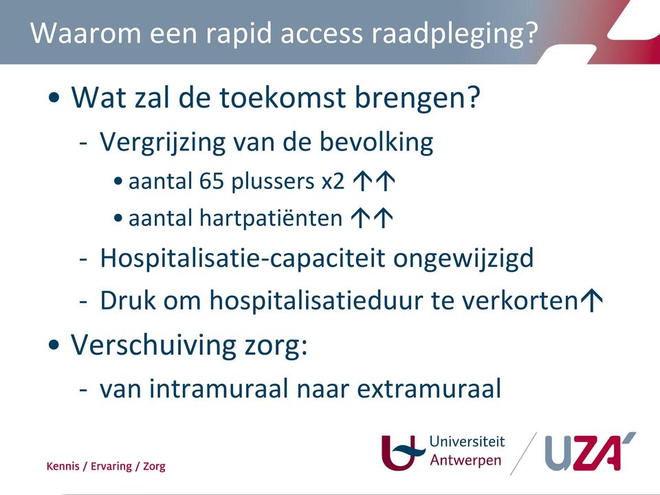 hartpatiënten - Hospitalisatie-capaciteit ongewijzigd - Druk om