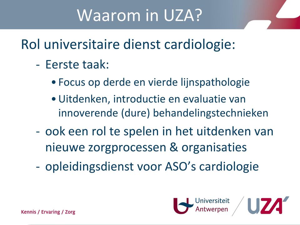 lijnspathologie Uitdenken, introductie en evaluatie van innoverende (dure)