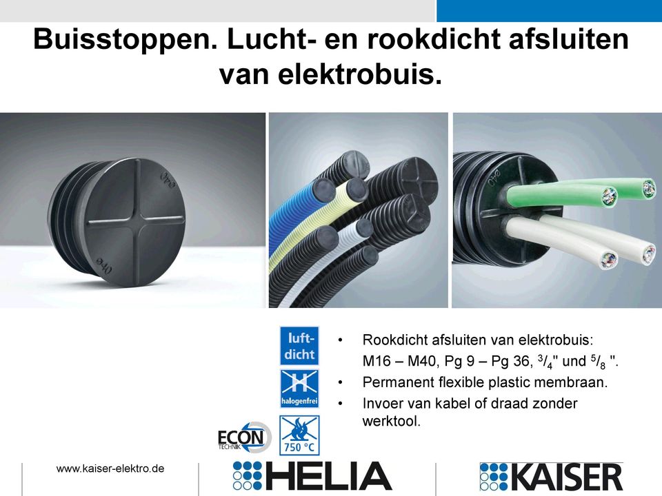 Rookdicht afsluiten van elektrobuis: M16 M40, Pg 9 Pg