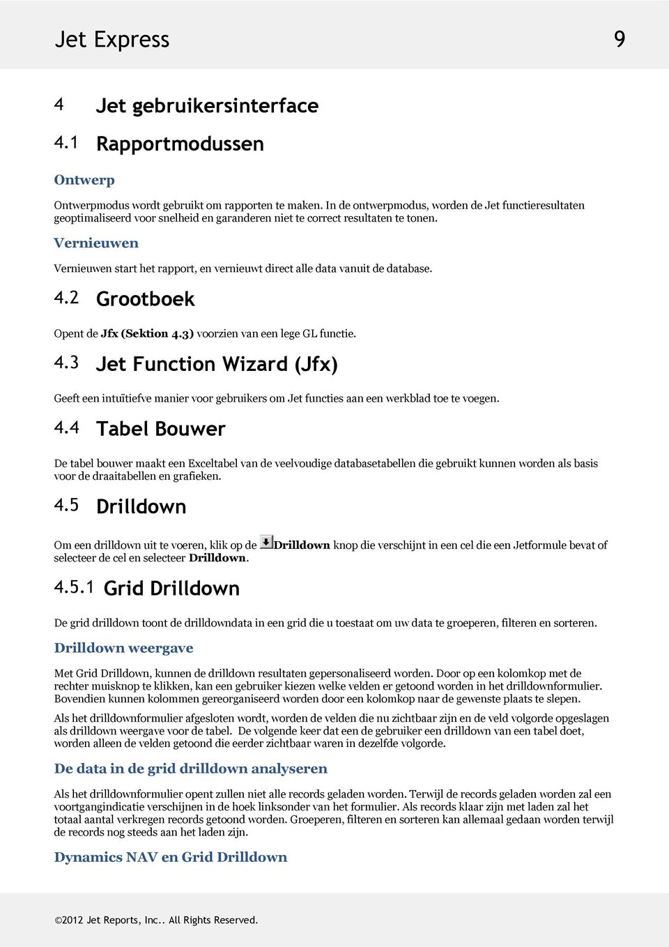 2 Grootboek OpentdeJfx(Sektion4.3)voorzienvaneenlegeGLfunctie. 4.