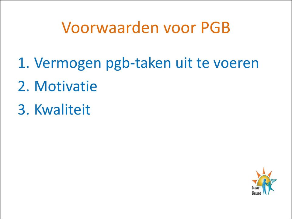 pgb-taken uit te