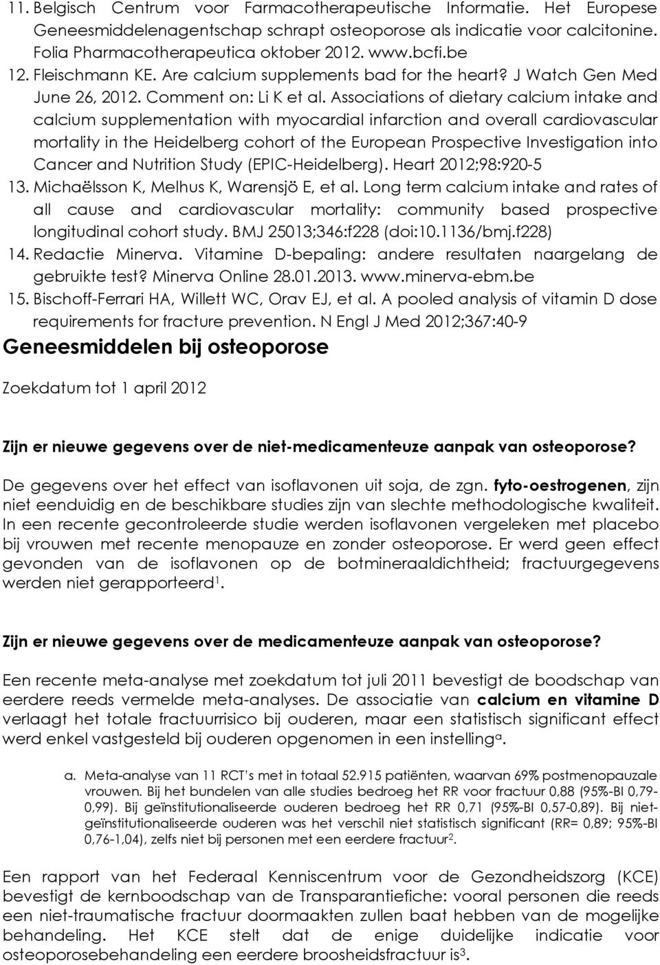 Associations of dietary calcium intake and calcium supplementation with myocardial infarction and overall cardiovascular mortality in the Heidelberg cohort of the European Prospective Investigation