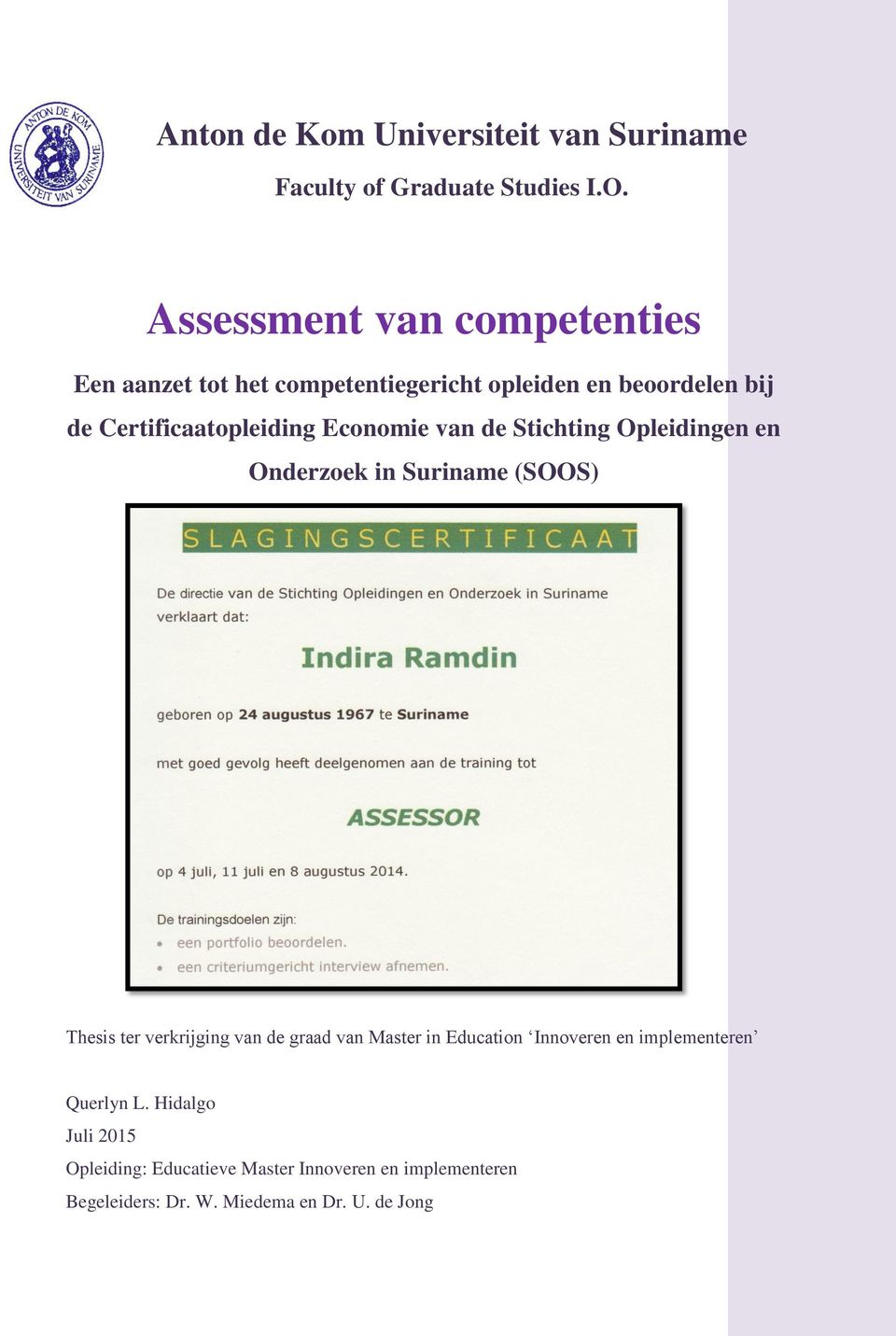 Economie van de Stichting Opleidingen en Onderzoek in Suriname (SOOS) Thesis ter verkrijging van de graad van Master