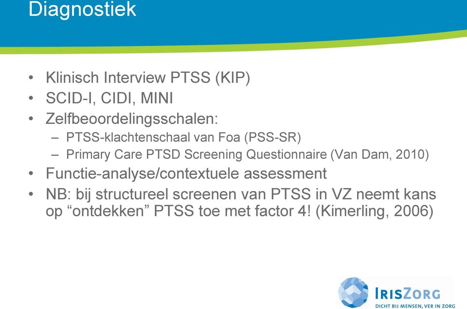 Screening Questionnaire (Van Dam, 2010) Functie-analyse/contextuele assessment