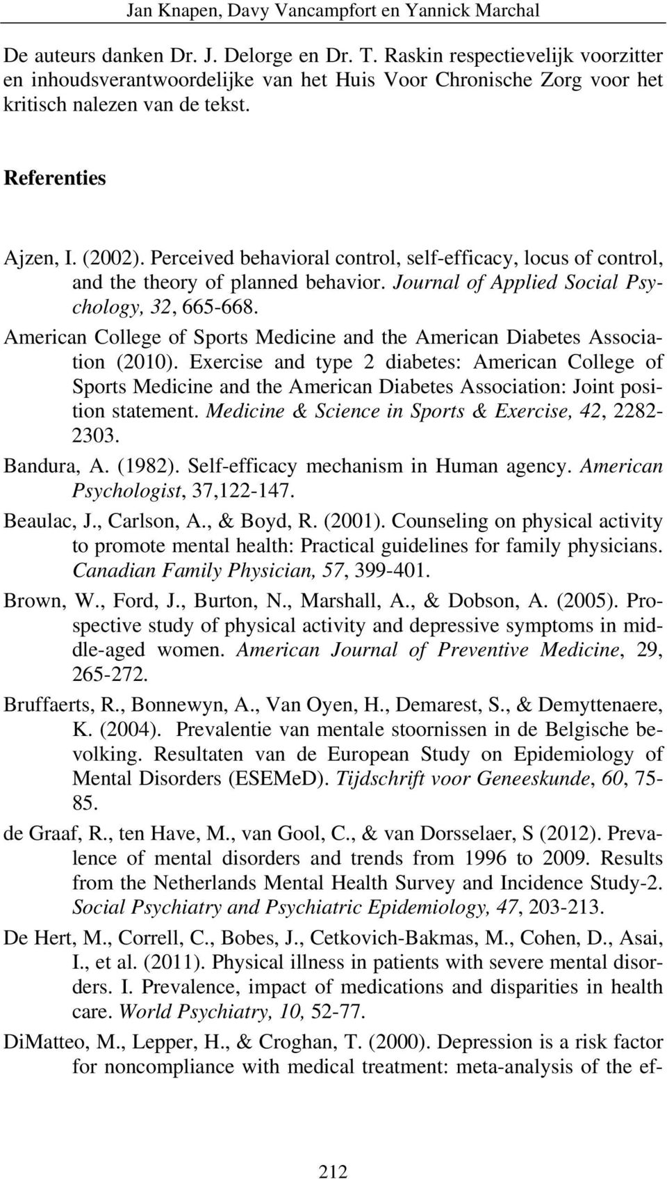 Perceived behavioral control, self-efficacy, locus of control, and the theory of planned behavior. Journal of Applied Social Psychology, 32, 665-668.