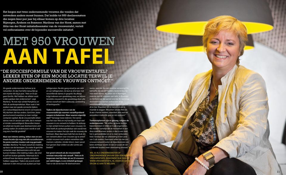 Marilena van der Horst, samen met Attis van der Horst initiatiefneemster van de vrouwentafel, vertelt vol enthousiasme over dit bijzonder succesvolle initiatief.