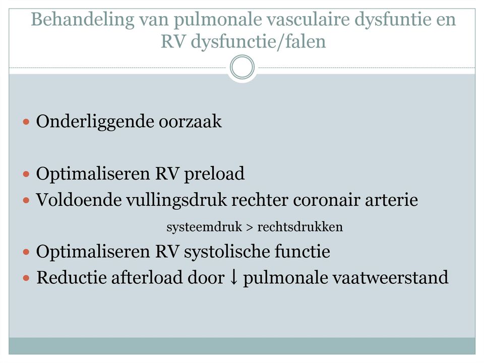 rechter coronair arterie systeemdruk > rechtsdrukken Optimaliseren RV