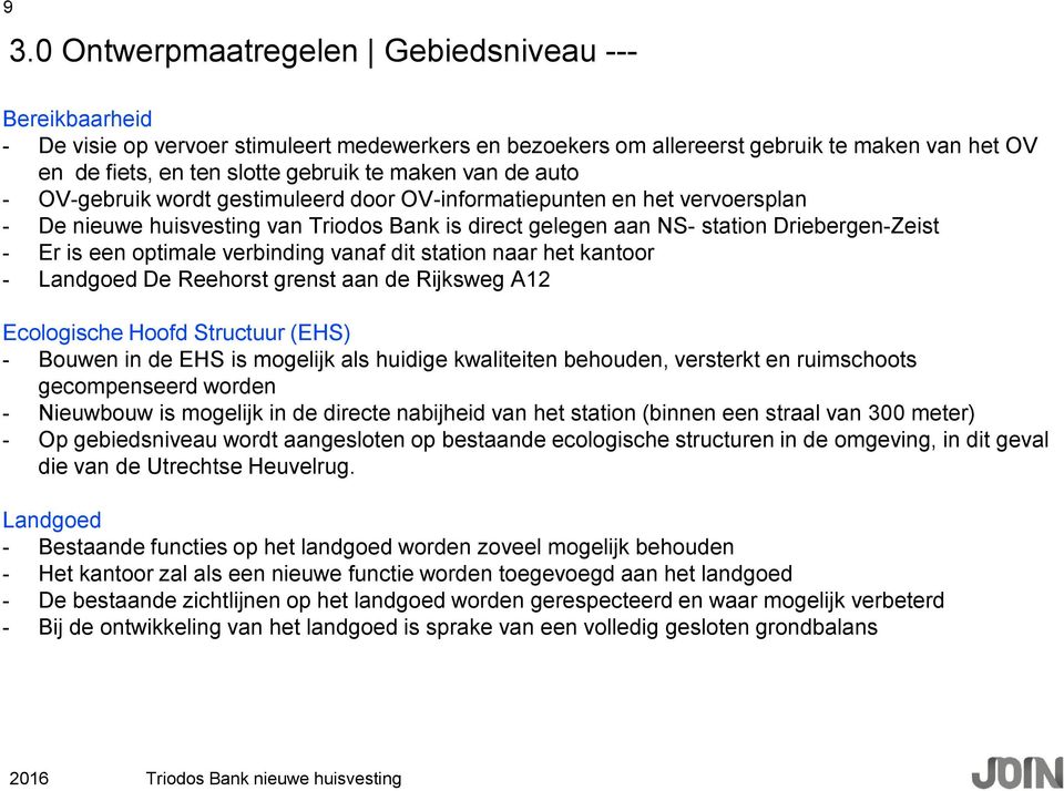 optimale verbinding vanaf dit station naar het kantoor - Landgoed De Reehorst grenst aan de Rijksweg A12 Ecologische Hoofd Structuur (EHS) - Bouwen in de EHS is mogelijk als huidige kwaliteiten