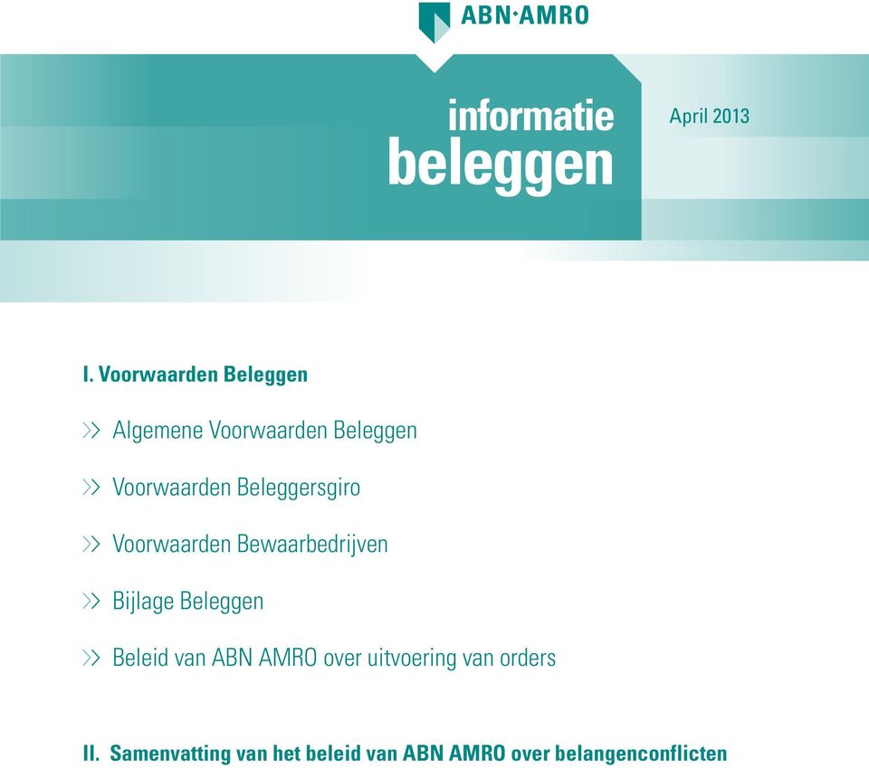 Voorwaarden Bewaarbedrijven Bijlage Beleggen Beleid van ABN AMRO over