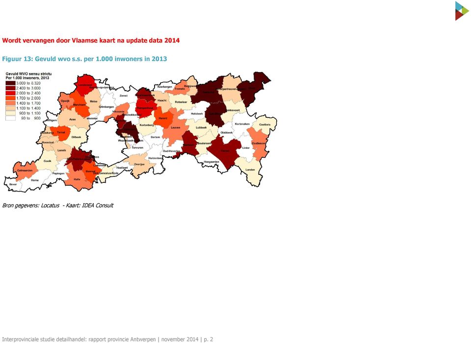 000 inwoners in 2013 Bron gegevens: Locatus - Kaart: IDEA