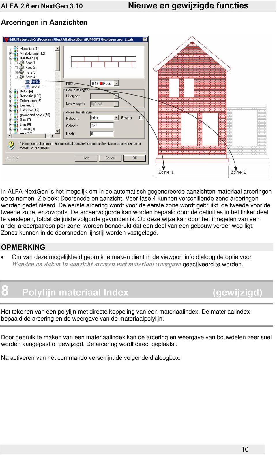 De arceervolgorde kan worden bepaald door de definities in het linker deel te verslepen, totdat de juiste volgorde gevonden is.