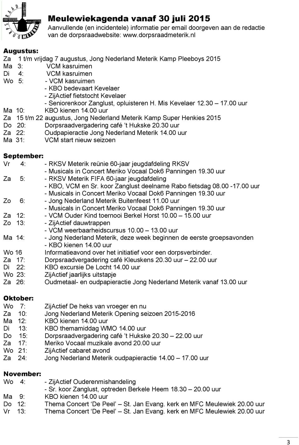 Kevelaer - Seniorenkoor Zanglust, opluisteren H. Mis Kevelaer 12.30 17.00 uur Ma 10: KBO kienen 14.